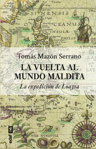 La vuelta al mundo maldita. La expedición de Loaysa