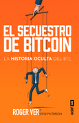 Portada de: El secuestro de BITCOIN. La historia oculta del BTC